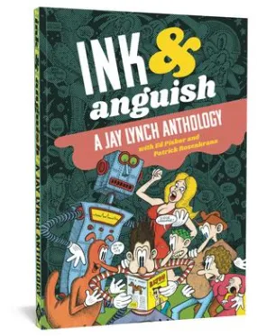 Ink And Anguish: A Jay Lynch Anthology